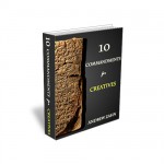 10 Commandments for Creatives